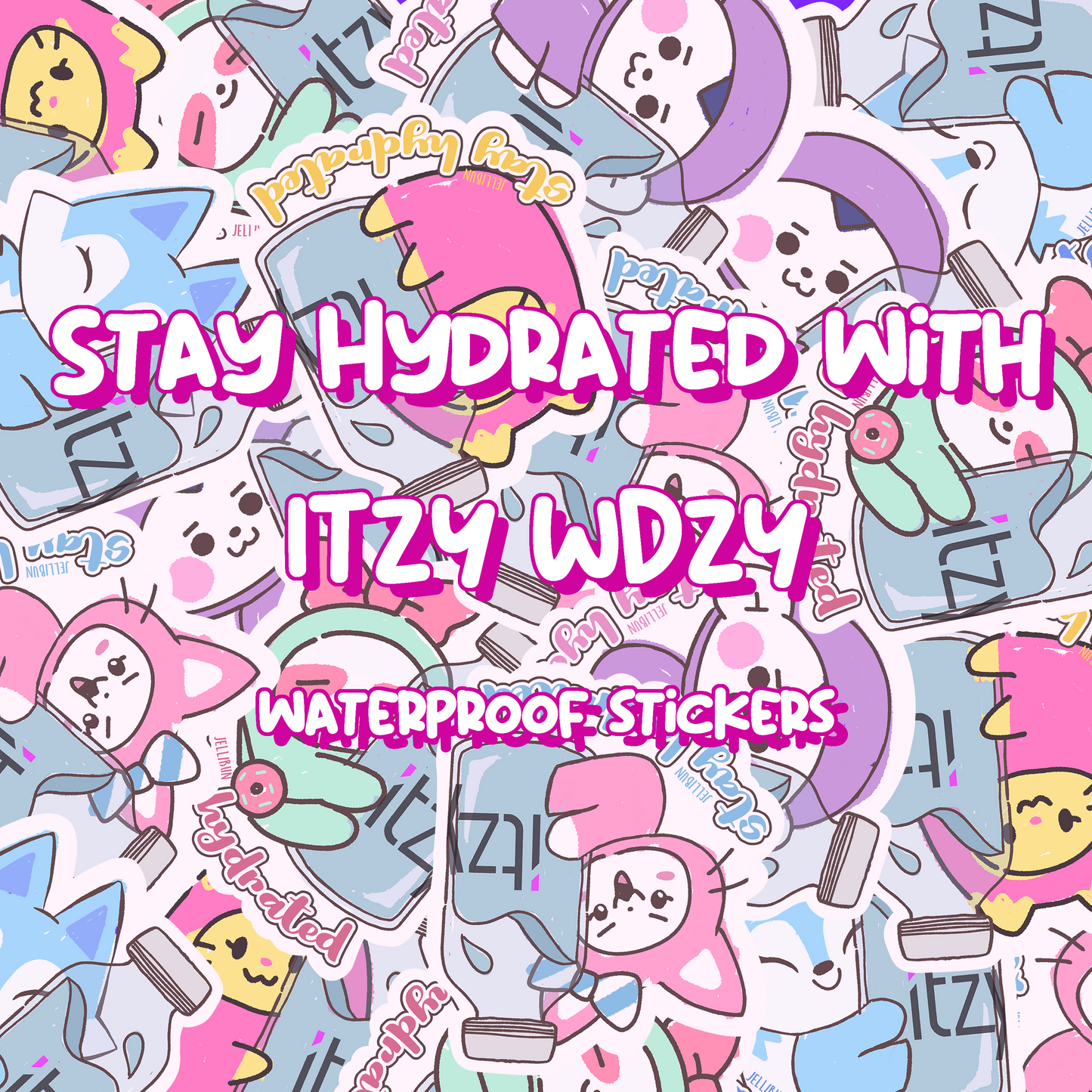 Stay Hydrated Vinyl Stickers: ITZY WDZY